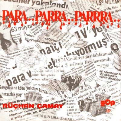 PARA PARRA PARRRA (RÜÇHAN ÇAMAY)